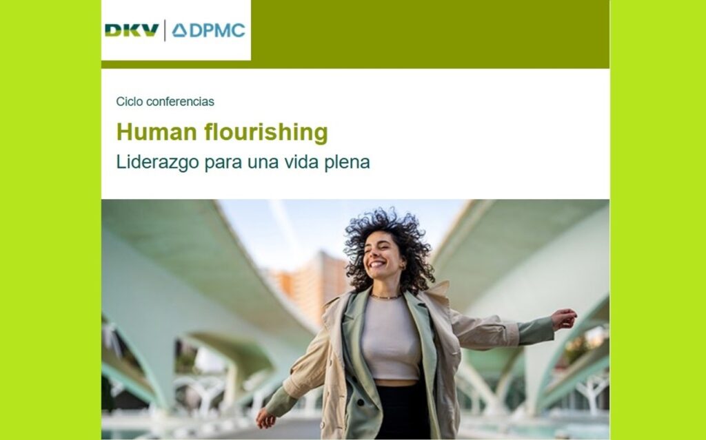 Human Flourishing: Liderazgo para una vida plena | Fundación DPMC & DKV